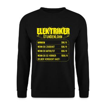 Lustiges Elektriker Shirt Stundenlohn Geschenk - Unisex Pullover - Schwarz - Vorne - Alina (178cm) & Michal (187cm)