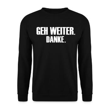 Geh weiter, danke Spruch Sarkastisch lustig witzig - Unisex Pullover - Schwarz - Vorne - Alina (178cm) & Michal (187cm)