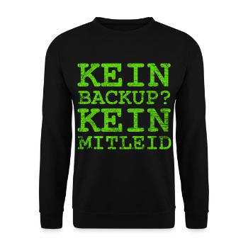 Kein Backup kein Mitleid - Unisex Pullover - Schwarz - Vorne - Alina (178cm) & Michal (187cm)