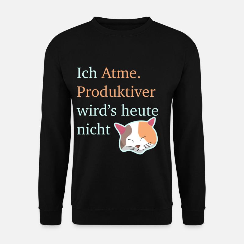 Produktiver wird’s heute nicht. Müde Katze - Unisex Pullover - Schwarz