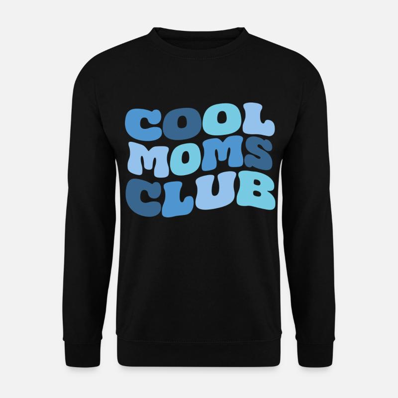 Cool Moms Club - Unisex Pullover - Schwarz
