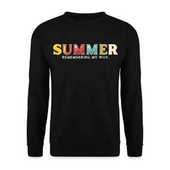 Lustiges Sommerferienzitat: Erinnerung an mein Warum - Unisex Pullover - Schwarz - Vorne - Alina (178cm) & Michal (187cm)