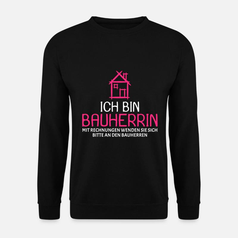 Bauherr Baumeister Hausbau Bauherrin Geschenk - Unisex Pullover - Schwarz