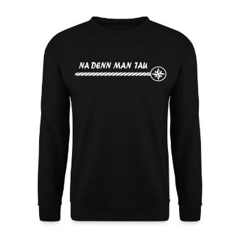 NA DENN MAN TAU - auf geht's! Plattdeutsch - Unisex Pullover - Schwarz - Vorne - Alina (178cm) & Michal (187cm)