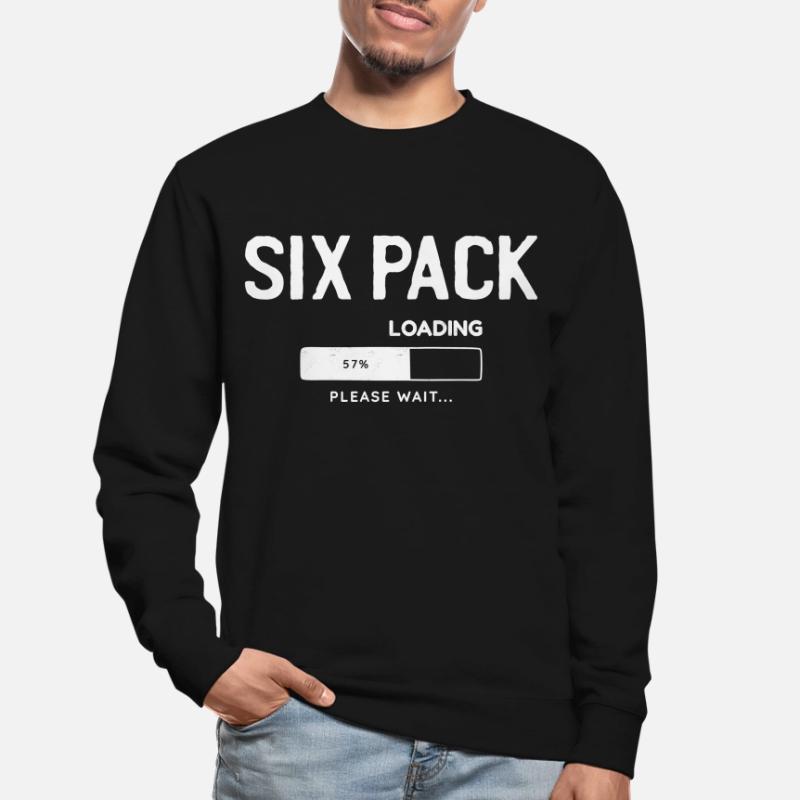 Six Pack Loading, please wait Unisex Sweatshirt