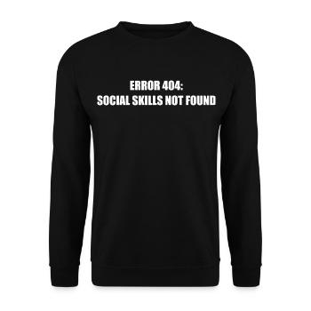 Error 404 Missing Social Skills - Unisex Sweatshirt - black - Front - Alina (178cm) & Michal (187cm)