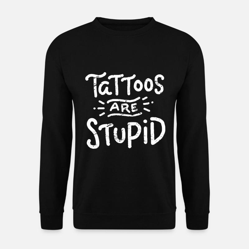 Tattoo Hater - Unisex Pullover - Schwarz