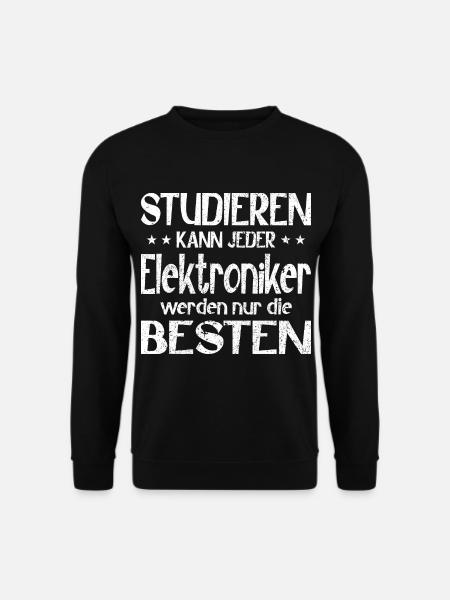 Studieren kann jeder Elektroniker Besten - Unisex Pullover - Schwarz