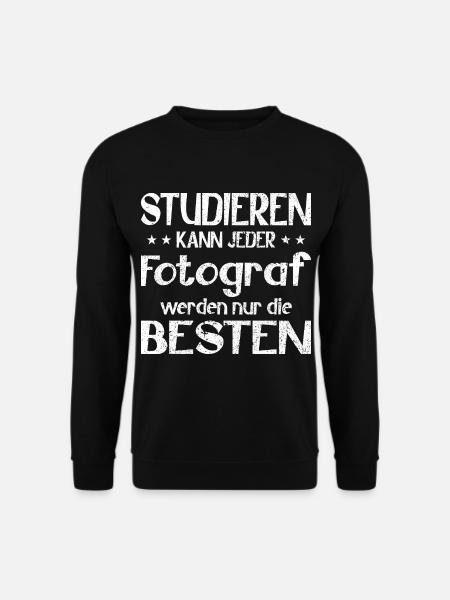 Studieren kann jeder Fotograf werden die Besten - Unisex Pullover - Schwarz