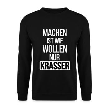 Machen ist wie wollen nur Krasser weiss - Unisex Pullover - Schwarz - Vorne - Alina (178cm) & Michal (187cm)