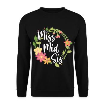Miss mid Sis Zitat für die Middle Sister - Unisex Pullover - Schwarz - Vorne - Alina (178cm) & Michal (187cm)