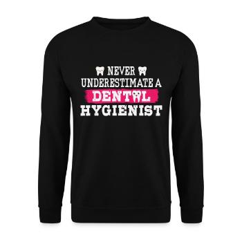 Ne sous-estimez jamais une hygiéniste dentaire - Sweat-shirt Unisexe - noir - Devant - Alina (178cm) & Michal (187cm)