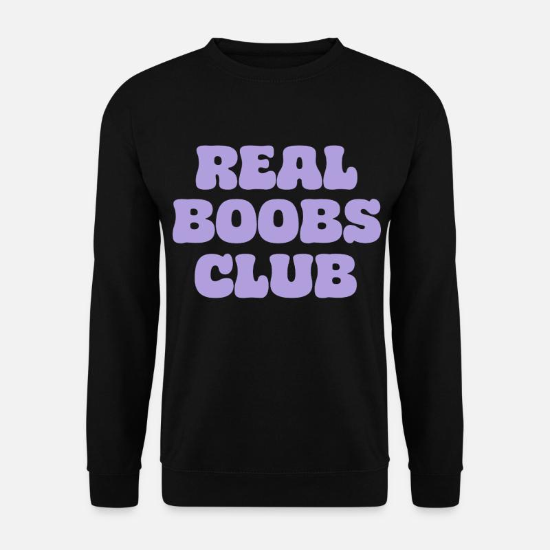 real boobs club - Unisex Pullover - Schwarz