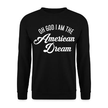 Oh God i am the American Dream - Unisex Sweatshirt - black - Front - Alina (178cm) & Michal (187cm)