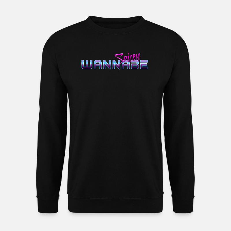 Wannabe Spicey - Unisex Pullover - Schwarz