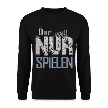 Der will nur spielen | Yolo-Artwork - Unisex Pullover - Schwarz - Vorne - Alina (178cm) & Michal (187cm)