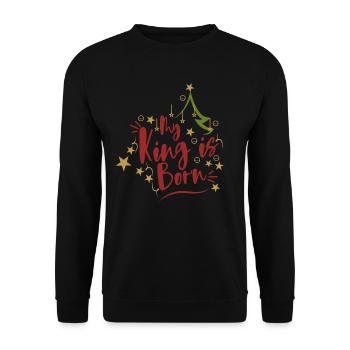 My King is born. My king is born. Xmas - Unisex Sweatshirt - black - Front - Alina (178cm) & Michal (187cm)