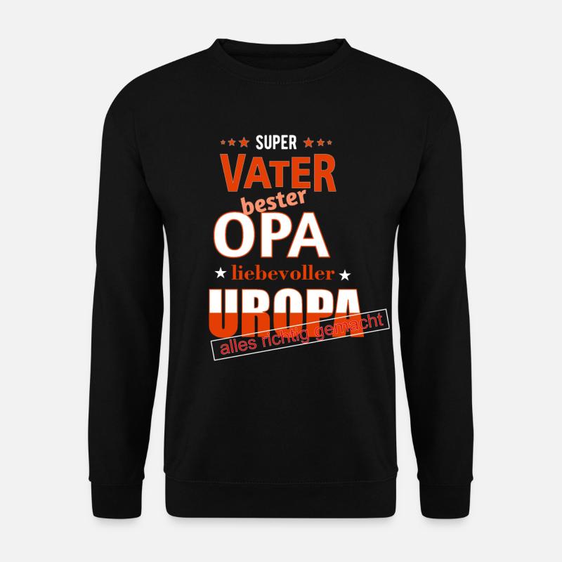 Vater Opa Uropa Geschenk - Unisex Pullover - Schwarz
