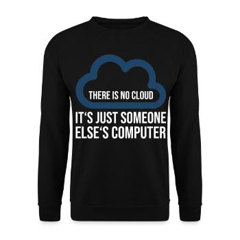 There is no cloud its just somone elses computer - Unisex Pullover - Schwarz - Vorne - Alina (178cm) & Michal (187cm)