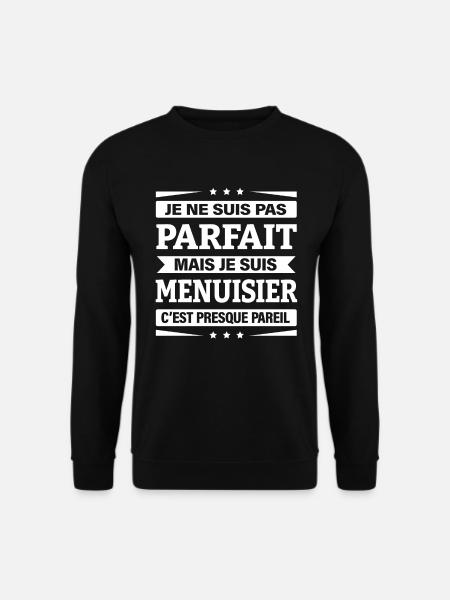 JE SUIS MENUISIER - Sweat-shirt Unisexe - noir
