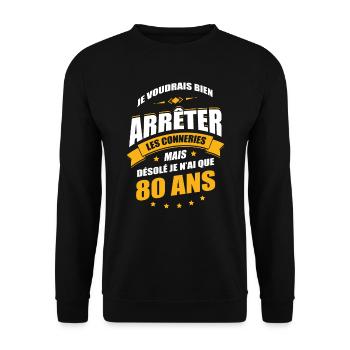 JE N'AI QUE 80 ANS POUR ARRÊTER LES CONNERIES - Sweat-shirt Unisexe - noir - Devant - Alina (178cm) & Michal (187cm)
