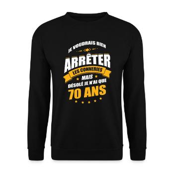 JE N'AI QUE 70 ANS POUR ARRÊTER LES CONNERIES - Sweat-shirt Unisexe - noir - Devant - Alina (178cm) & Michal (187cm)