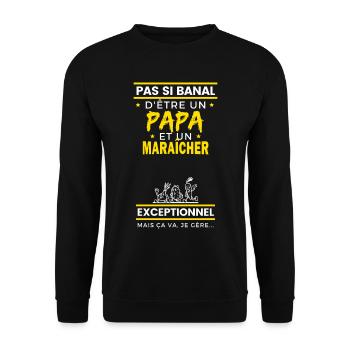 MARAÎCHER pas si banal PAPA et exceptionnel humour - Sweat-shirt Unisexe - noir - Devant - Alina (178cm) & Michal (187cm)