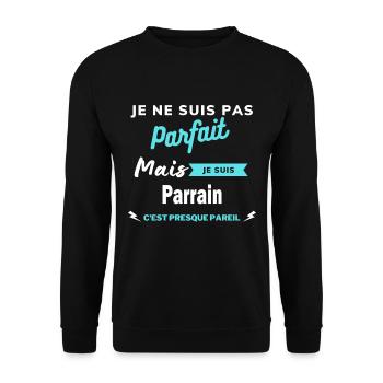 Je ne suis pas parfaite mais je suis Parrain - Sweat-shirt Unisexe - noir - Devant - Alina (178cm) & Michal (187cm)