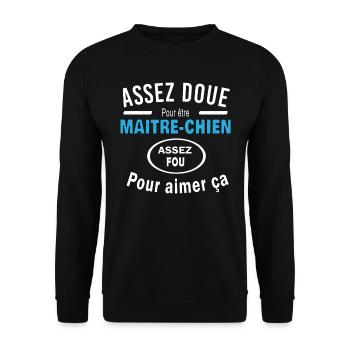 Assez doue pour etre MAITRE CHIEN - Sweat-shirt Unisexe - noir - Devant - Alina (178cm) & Michal (187cm)