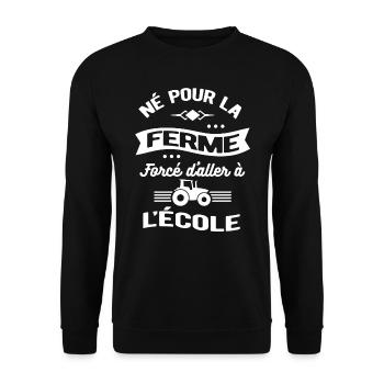 NÉ POUR LA FERME FORCÉ D'ALLER À L'ÉCOLE - Sweat-shirt Unisexe - noir - Devant - Alina (178cm) & Michal (187cm)