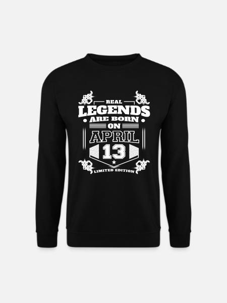 LES VÉRITABLES LÉGENDES SONT NÉES LE 13 AVRIL - Sweat-shirt Unisexe - noir