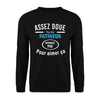 Assez doue pour etre PATINEUR - Sweat-shirt Unisexe - noir - Devant - Alina (178cm) & Michal (187cm)