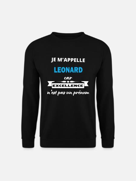 Je m'appelle excellence Leonard - Sweat-shirt Unisexe - noir