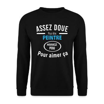 Assez doue pour etre PEINTRE - Sweat-shirt Unisexe - noir - Devant - Alina (178cm) & Michal (187cm)