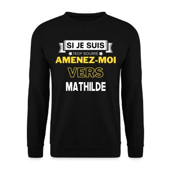 si je suis trop bourré amenez moi vers Mathilde - Sweat-shirt Unisexe - noir - Devant - Alina (178cm) & Michal (187cm)