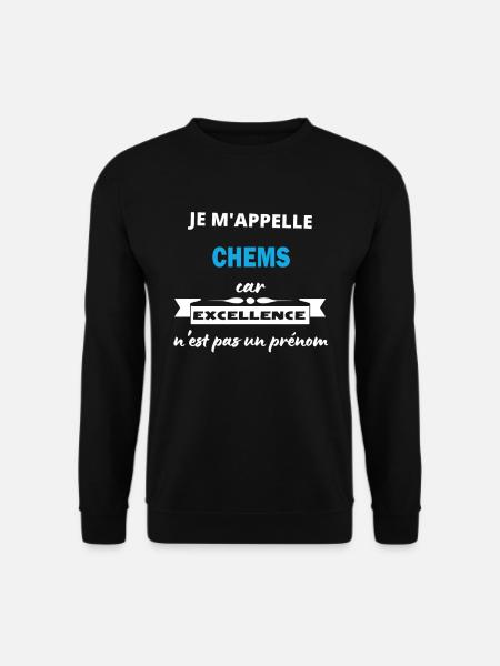 Je m'appelle excellence Chems - Sweat-shirt Unisexe - noir