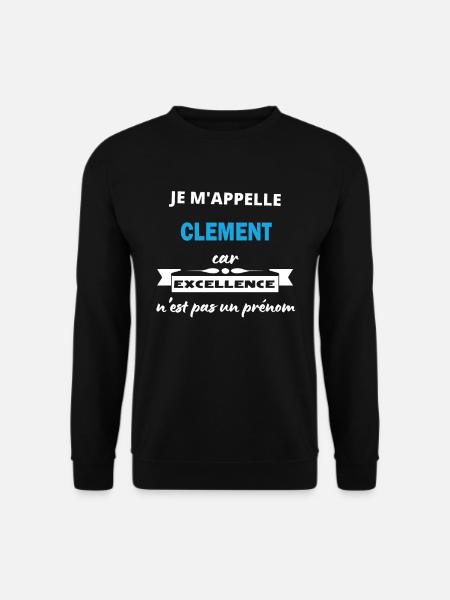 Je m'appelle excellence Clement - Sweat-shirt Unisexe - noir