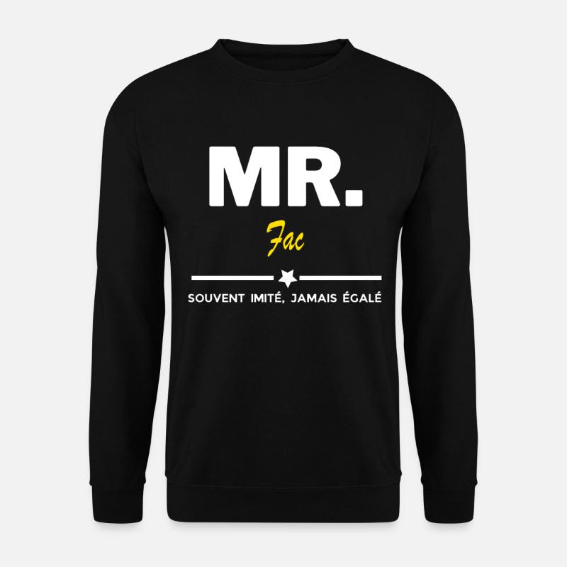 MR. souvent imité, jamais égalé Fac - Sweat-shirt Unisexe - noir