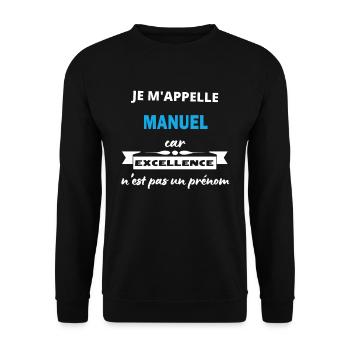 Je m'appelle excellence Manuel - Sweat-shirt Unisexe - noir - Devant - Alina (178cm) & Michal (187cm)