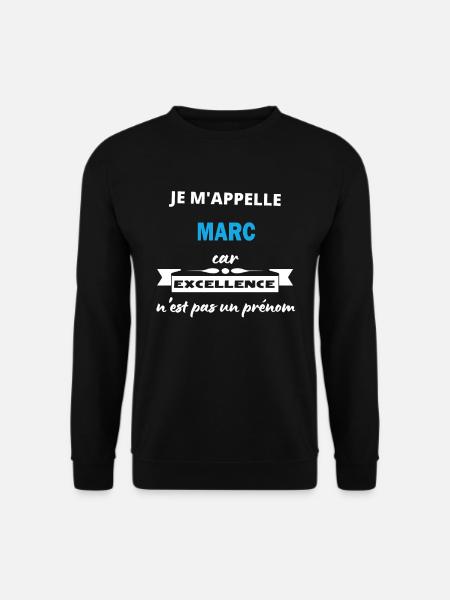 Je m'appelle excellence Marc - Sweat-shirt Unisexe - noir
