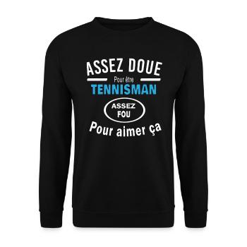 Assez doue pour etre TENNISMAN - Sweat-shirt Unisexe - noir - Devant - Alina (178cm) & Michal (187cm)