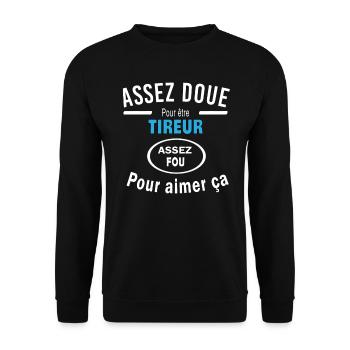 Assez doue pour etre TIREUR - Sweat-shirt Unisexe - noir - Devant - Alina (178cm) & Michal (187cm)