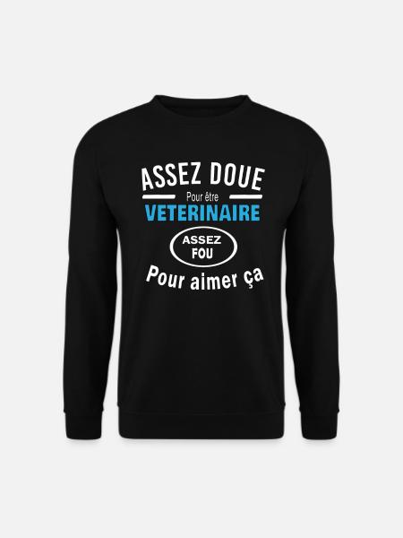 Assez doue pour etre VETERINAIRE - Sweat-shirt Unisexe - noir