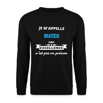 Je m'appelle excellence Mateo - Sweat-shirt Unisexe - noir - Devant - Alina (178cm) & Michal (187cm)