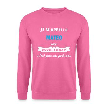 Je m'appelle excellence Mateo - Sweat-shirt Unisexe - rose - Devant