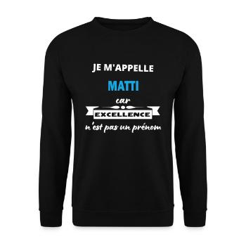 Je m'appelle excellence Matti - Sweat-shirt Unisexe - noir - Devant - Alina (178cm) & Michal (187cm)