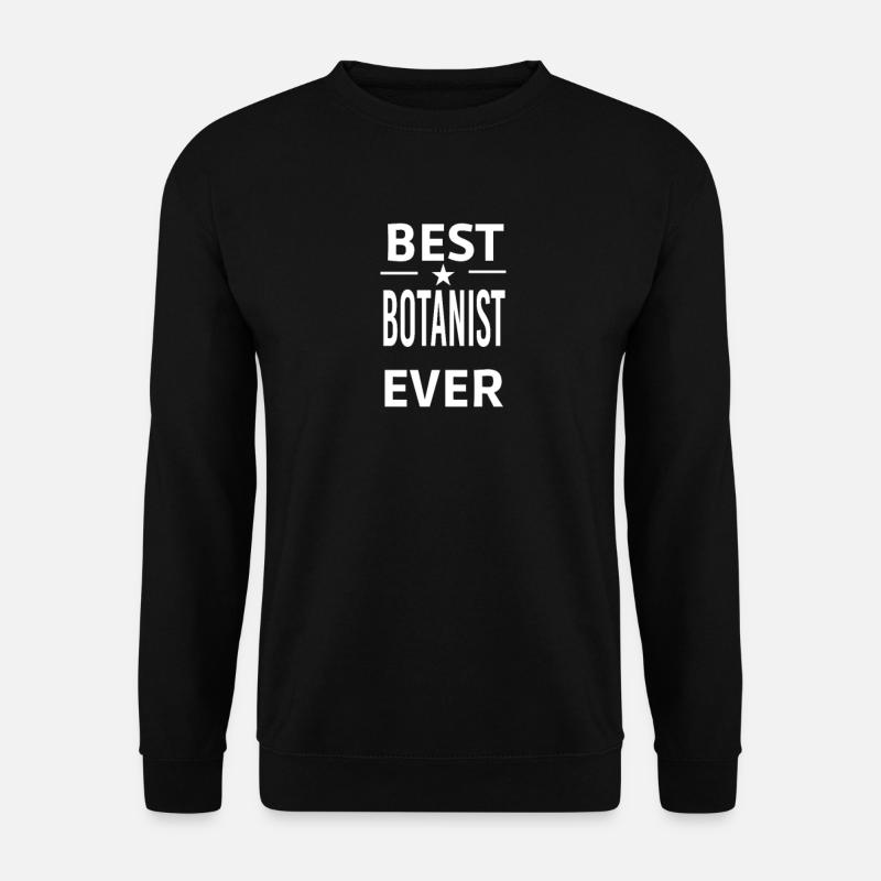 Best Ever BOTANIST - Unisex Sweatshirt - black