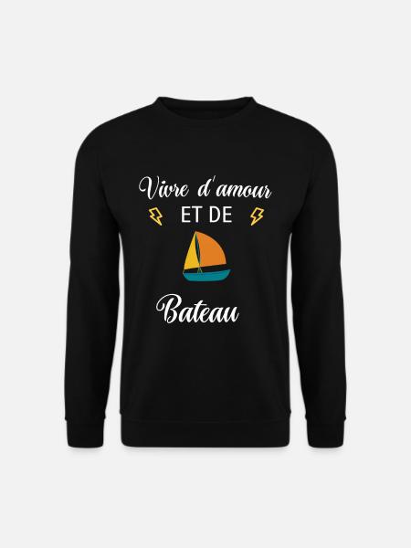 Vivre d'amour et de BATEAU - Sweat-shirt Unisexe - noir