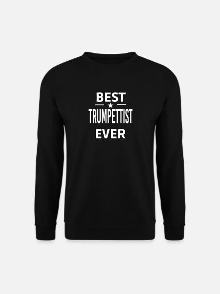Best Ever TRUMPETTIST - Unisex Sweatshirt - black