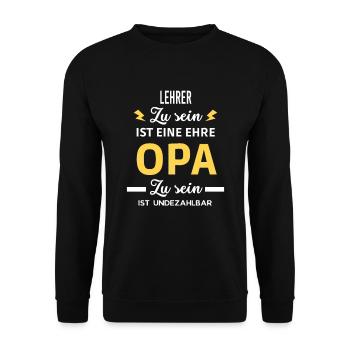 Zu sein ist eine ehre OPA ist undezahlbar Lehrer - Unisex Pullover - Schwarz - Vorne - Alina (178cm) & Michal (187cm)